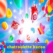 chatroulette bazoo